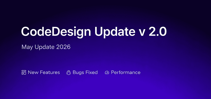 may 2026 codedesign ai update v 2.0
